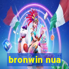 bronwin nua